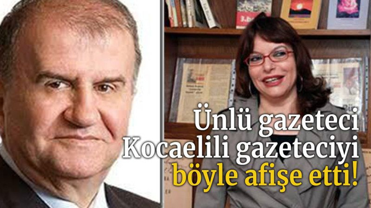 Ünlü gazeteci Kocaelili gazeteciyi böyle afişe etti!
